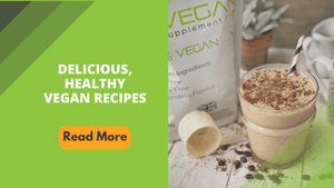 Delicious, healthy vegan recipes