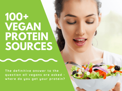Where Do Vegans And Vegetarians Get Their Protein? 100+ Top Vegan Protein Sources