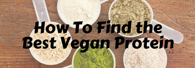How to Find the Best Vegan Protein